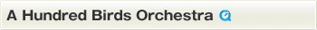A Hundred Birds Orchestra